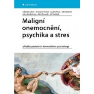 Maligní onemocnění, psychika a stres - cena, porovnanie