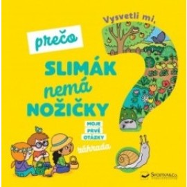 Vysvetli mi, prečo slimák nemá nožičky? Moje prvé otázky o záhrade