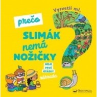 Vysvetli mi, prečo slimák nemá nožičky? Moje prvé otázky o záhrade - cena, porovnanie