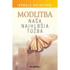 Modlitba, naša najhlbšia túžba