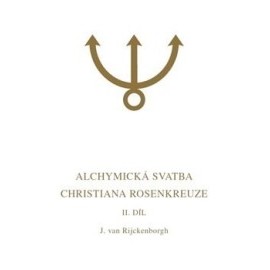 Alchymická svatba Christiana Rosenkreuze II.díl
