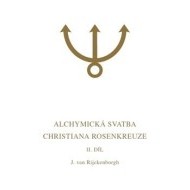 Alchymická svatba Christiana Rosenkreuze II.díl - cena, porovnanie