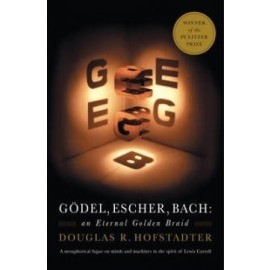 Godel, Escher, Bach - An Eternal Golden Braid