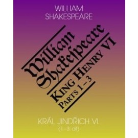 Král Jindřich VI. (1.3. díl) / King Henry VI. (Parts 1-3l)