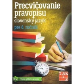 Precvičovanie pravopisu - slovenský jazyk 8 PZ