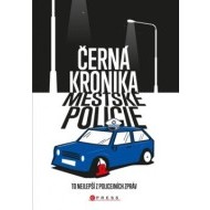 Černá kronika městské policie - cena, porovnanie