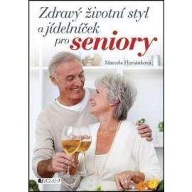 Zdravý životní styl a jídelníček pro seniory