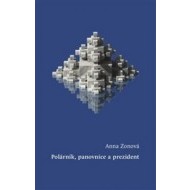 Polárník, panovnice a prezident - cena, porovnanie