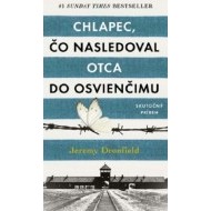 Chlapec, čo nasledoval otca do Osvienčimu - cena, porovnanie