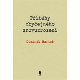 Příběhy obyčejného znovuzrození