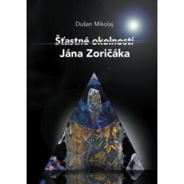 Šťastné okolnosti Jána Zoričáka