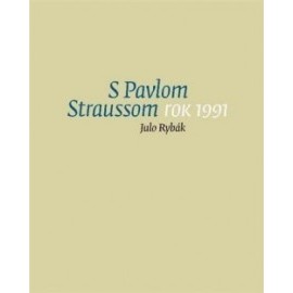 S Pavlom Straussom. Rok 1991