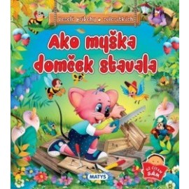 Ako myška domček stavala