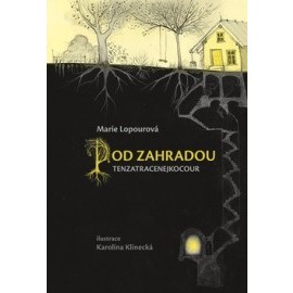 Pod zahradou Tenzatracenejkocour