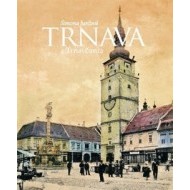 Trnava a Trnavčania - cena, porovnanie