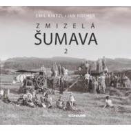 Zmizelá Šumava 2 - cena, porovnanie