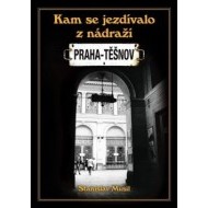 Kam se jezdívalo z nádraží Praha-Těšnov - cena, porovnanie