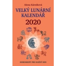 Velký lunární kalendář 2020 - Horoskopy pro každý den