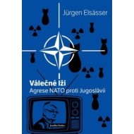 Válečné lži - Agrese NATO proti Jugoslávii - cena, porovnanie