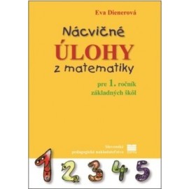 Nácvičné úlohy z matematiky pre 1. ročník ZŠ