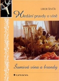 Šumivá vína a brandy - Hledání pravdy o víně