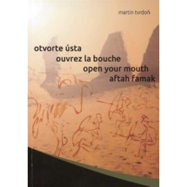 Otvorte ústa, ouvrez la bouche, open your mouth, aftah famak