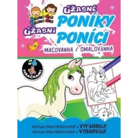 Úžasné poníky / Úžasní poníci - Maľovanka / Omalovánka