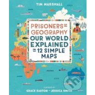 Prisoners of Geography: Our World Explained in 12 Simple Maps - cena, porovnanie