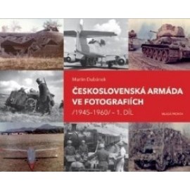 Československá armáda ve fotografiích 1945-1960