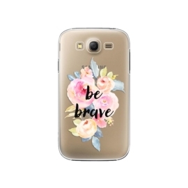 iSaprio Be Brave Samsung Galaxy Grand Neo Plus