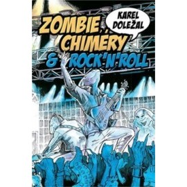 Zombie, chiméry a rocknroll