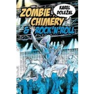 Zombie, chiméry a rocknroll - cena, porovnanie