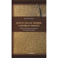 Justin Václav Prášek a Bedřich Hrozný - cena, porovnanie