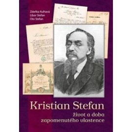 Kristian Stefan - život a doba zapomenutého vlastence