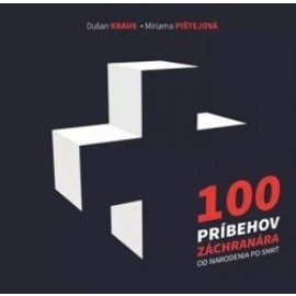 100 príbehov záchranára od narodenia po smrť