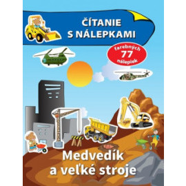 Čítanie s nálepkami Medvedík a veľké stroje