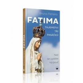 Fatima - Tajemství tří pasáčků