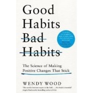 Good Habits, Bad Habits: How to Make Positive Changes That Stick - cena, porovnanie