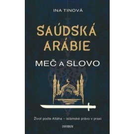 Saúdská Arábie: Meč a slovo