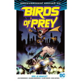 Birds of Prey 1 - Kdo je Oracle?