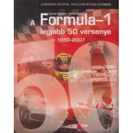 A Formula-1 legjobb 50 versenye 1950-2007