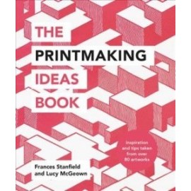 The Printmaking Ideas Book