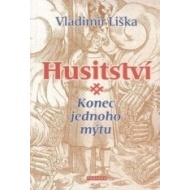 Husitství - Konec jednoho mýtu - cena, porovnanie