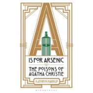 A is for Arsenic - The Poisons of Agatha Christie - cena, porovnanie
