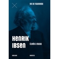 Henrik Ibsen. Člověk a maska - cena, porovnanie
