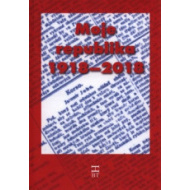 Moje republika 1918–2018 - cena, porovnanie