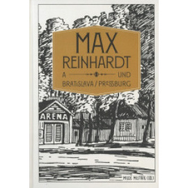 Max Reinhardt a Bratislava/ Pressburg