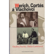Werich, Cortés a Vlachovci - cena, porovnanie