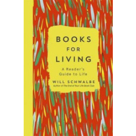 Books for Living : A Reader´s Guide to Life