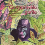 Co vyprávěla gorila - cena, porovnanie
